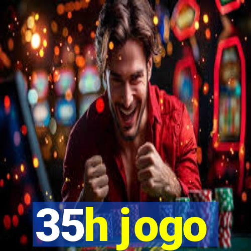 35h jogo
